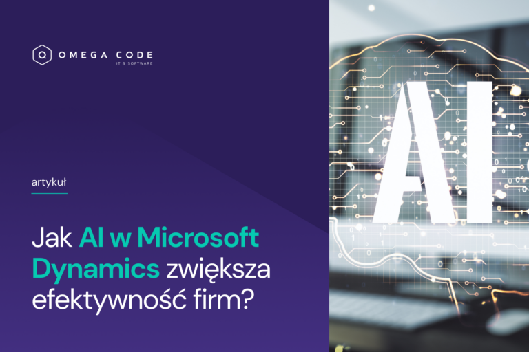 Jak AI w Microsoft Dynamics zwiększa efektywność firm?